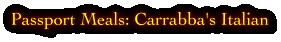 Passport Meals: Carrabba's Italian