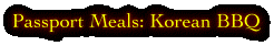 Passport Meals: Korean BBQ