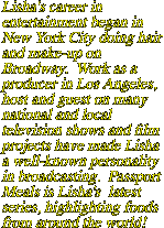 Lisha's career in entertainment began